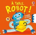 Cover: A table, robot ! - Usborne Publishing Ltd