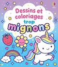 Cover: Dessins et coloriages trop mignons - Usborne Publishing Ltd