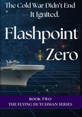Cover: Flashpoint Zero - Wilder Creek Publishing