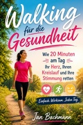 Cover: Walking f&uuml;r die Gesundheit - epubli