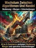 Cover: Wachstum Zwischen Algorithmen Und Handel - epubli