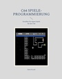 Cover: C64 Spiele-Programmierung - BoD - Books on Demand
