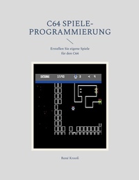 Enlarge image Cover: C64 Spiele-Programmierung - BoD - Books on Demand