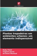 Cover: Plantas trepadeiras em ambientes urbanos: um elemento indispens&aacute;vel - Edi&ccedil;&otilde;es Nosso Conhecimento