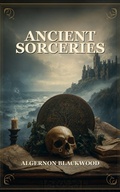 Cover: Ancient Sorceries - Caelwick Press