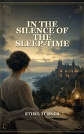 Cover: In the Silence of the Sleep-Time - Caelwick Press