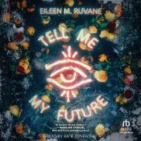 Enlarge image Cover: Tell Me My Future - Tantor