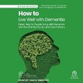 Cover: How to Live Well with Dementia - Tantor