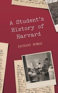 Cover: A Student's History of Harvard College - Bloomsbury Academic