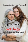 Cover: You Are Not Lazy - Dr. Patricia A. Farrell