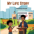 Cover: My Life Story - Liberation's Publishing LLC