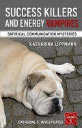 Cover: Success Killers and Energy Vampires - Katharina Lippmann