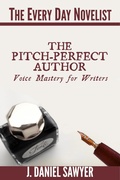 Cover: The Pitch-Perfect Author - J. Daniel Sawyer