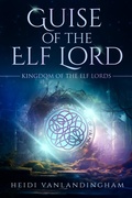 Cover: Guise of the Elf Lord - Shadowheart Press