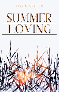 Enlarge image Cover: Summer Loving - Rivka Spicer