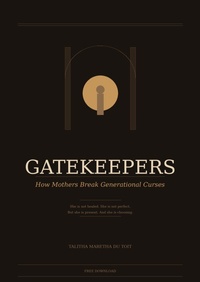Enlarge image Cover: Gatekeepers: How Mothers Break Generational Curses - ALCHEMY HOUSE