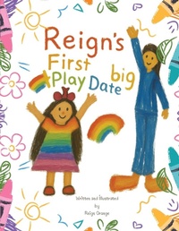 Enlarge image Cover: Reign's First Big Play Date - Liberation's Publishing LLC