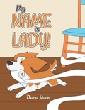 Cover: My NAME is LADY! - Xlibris