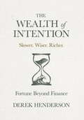 Cover: The Wealth of Intention - Manuscripts LLC
