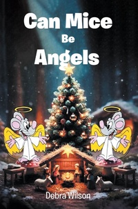 Enlarge image Cover: Can Mice Be Angels - Christian Faith Publishing, Inc.