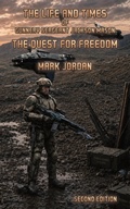 Cover: The Life and Times of Gunnery Sergeant Jackson Mason: The Quest For Freedom (2nd ed) - Mark Jordan