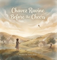 Enlarge image Cover: Chavez Ravine Before the Cheers - Wolfie Press