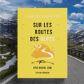 Cover: Sur les routes des Alpes - SH Media Group