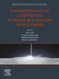Cover: Fundamentals of Laser-Based Powder Bed Fusion of Polymers - Elsevier