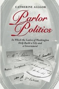 Cover: Parlor Politics - Naval Institute Press