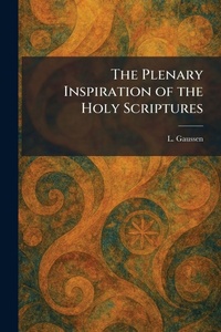Enlarge image Cover: The Plenary Inspiration of the Holy Scriptures - Tradd Street Press