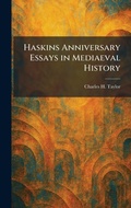 Cover: Haskins Anniversary Essays in Mediaeval History - Tradd Street Press