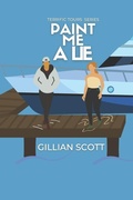 Cover: Paint Me A Lie - Gillian Scott Creative