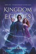 Cover: Kingdom of Echoes - Whispering Rail Press