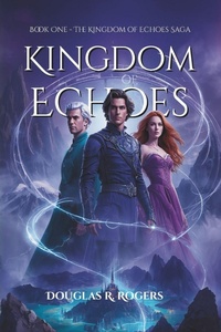 Enlarge image Cover: Kingdom of Echoes - Whispering Rail Press