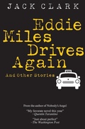 Cover: EDDIE MILES DRIVES AGAIN & other stories - Independently Published