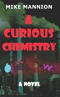 Cover: A Curious Chemistry - Independently Published