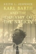 Cover: Karl Barth and the Idolatry of the Nation - Baylor University Press
