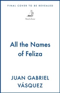 Cover: All the Names of Feliza - Cassell