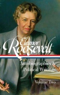 Cover: Eleanor Roosevelt: Autobiographies & Political Writings, Vol. 2 (Loa #405) - Library of America