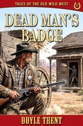 Cover: Dead Man's Badge - Caliber Books