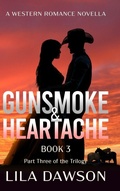 Cover: Gunsmoke & Heartache (Book 3) - Twisted Key Publishing, LLC