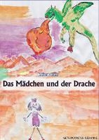 Enlarge image Cover: Das Maedchen und der Drache - Lulu.com