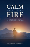 Cover: Calm Under Fire - Iron Column Publishing