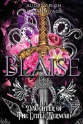 Cover: Blaise - Daughter of The Little Mermaid - Enchanted Quill Press