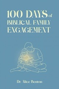 Cover: 100 Days of Biblical Family Engagement - Hmd Publishing