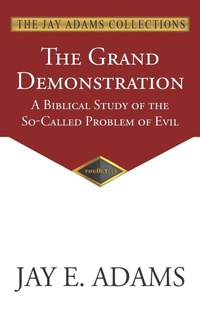 Enlarge image Cover: The Grand Demonstration - Institute for Nouthetic Studies