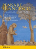 Cover: Pensare Francesco. Storia, memoria e uso politico - Fuori collana;Il Mulino