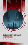 Cover: 30 Suspense and Thriller Masterpieces - Ancient Chapters