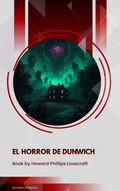 Cover: El Horror de Dunwich - Ancient Chapters