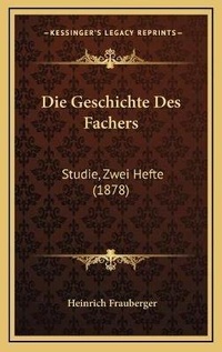 Enlarge image Cover: Die Geschichte Des Fachers - Kessinger Publishing